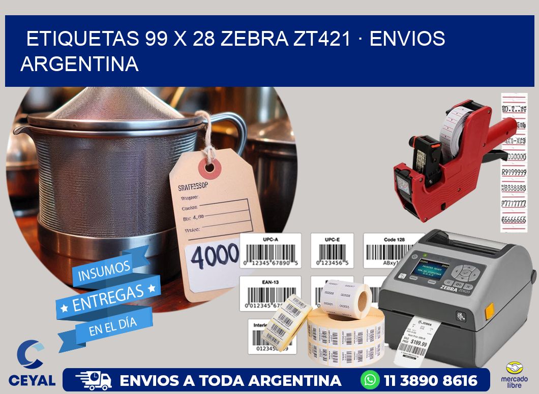 ETIQUETAS 99 x 28 ZEBRA ZT421 · ENVIOS ARGENTINA