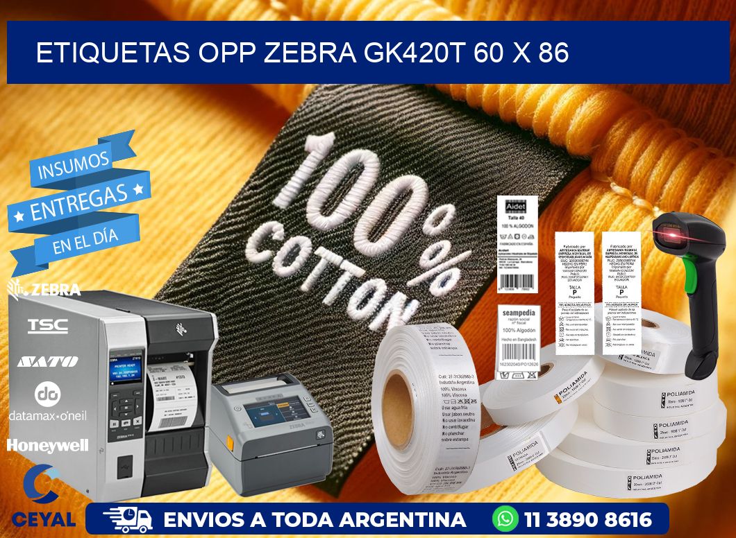 ETIQUETAS OPP ZEBRA GK420T 60 x 86