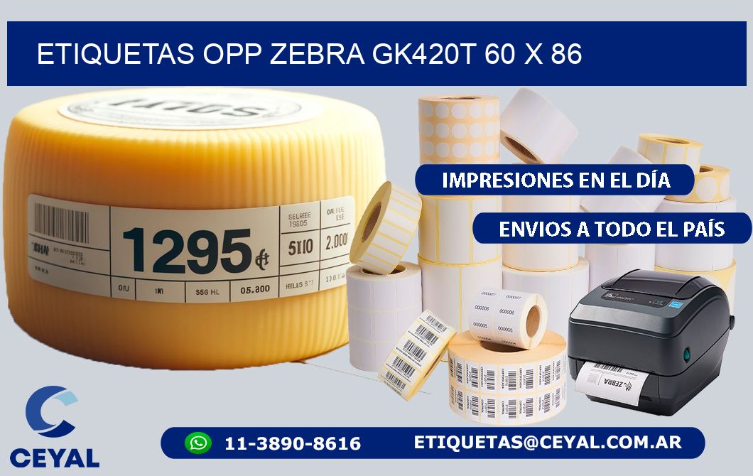 ETIQUETAS OPP ZEBRA GK420T 60 x 86