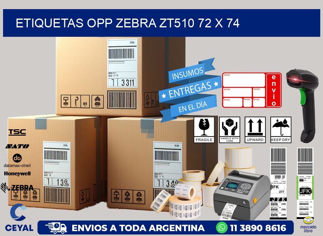 ETIQUETAS OPP ZEBRA ZT510 72 x 74