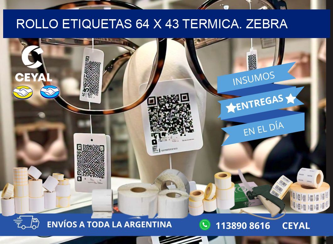 Rollo etiquetas 64 x 43 termica. zebra