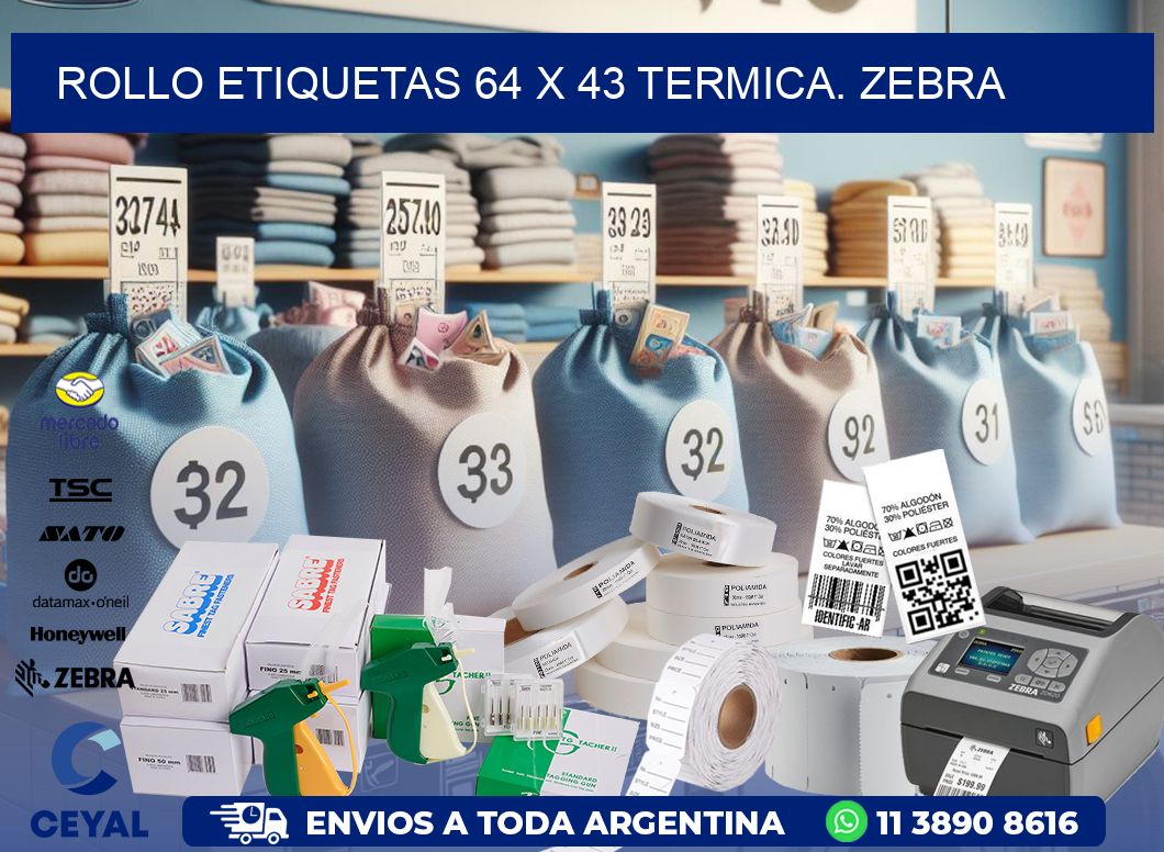 Rollo etiquetas 64 x 43 termica. zebra