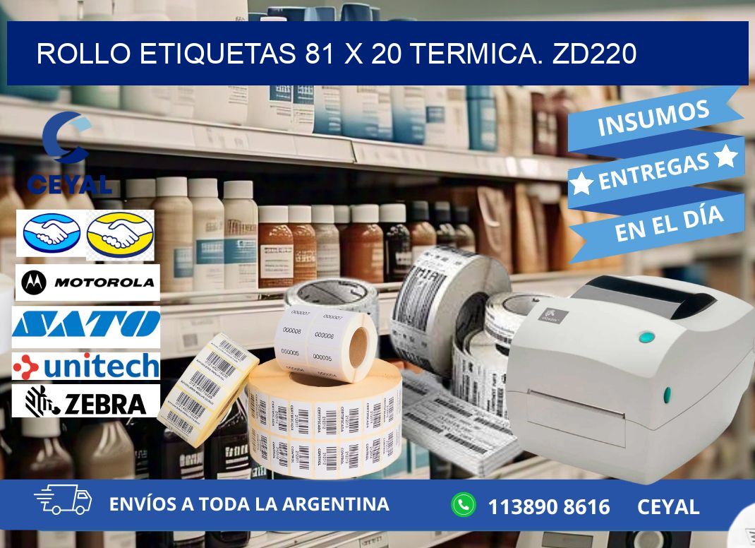 Rollo etiquetas 81 x 20 termica. zd220