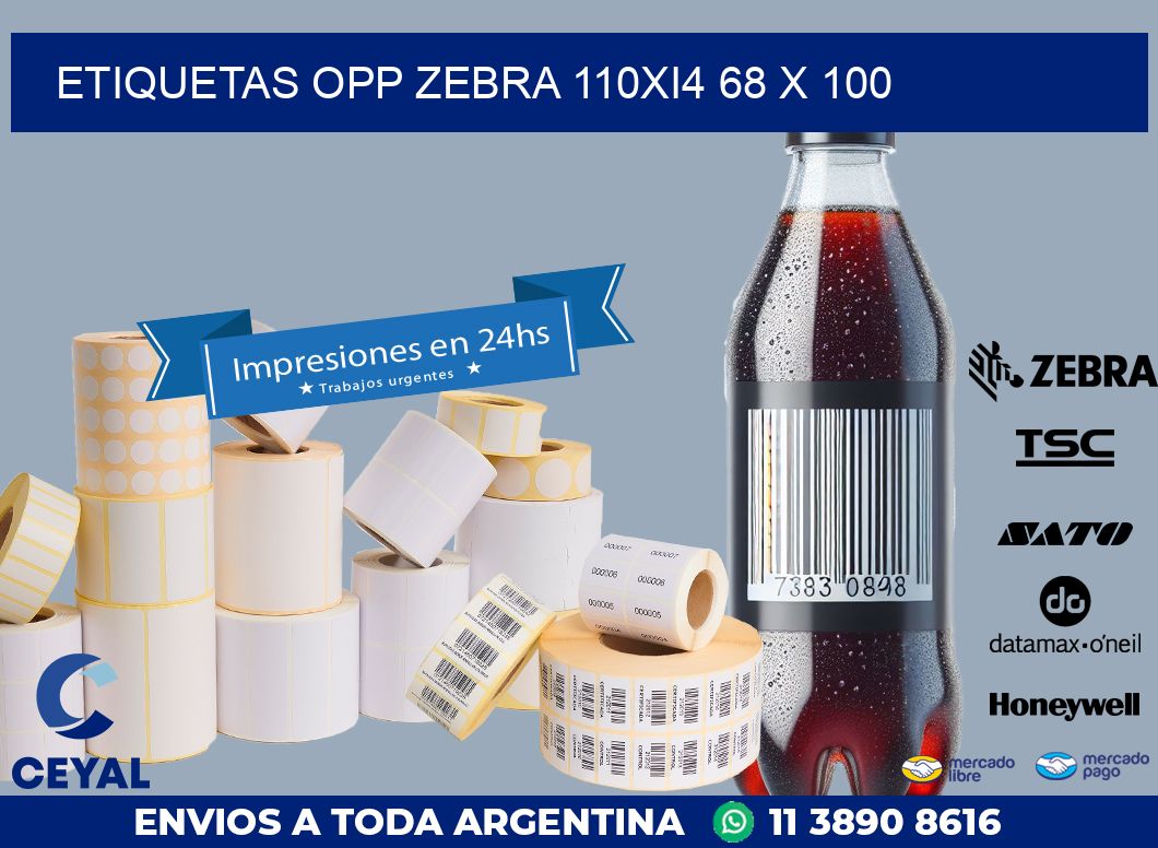 ETIQUETAS OPP ZEBRA 110Xi4 68 x 100