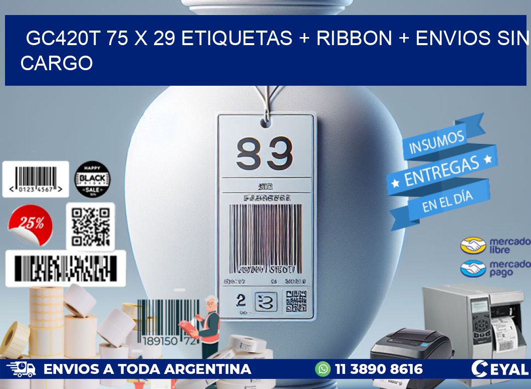 GC420T 75 x 29 etiquetas + ribbon + envios sin cargo