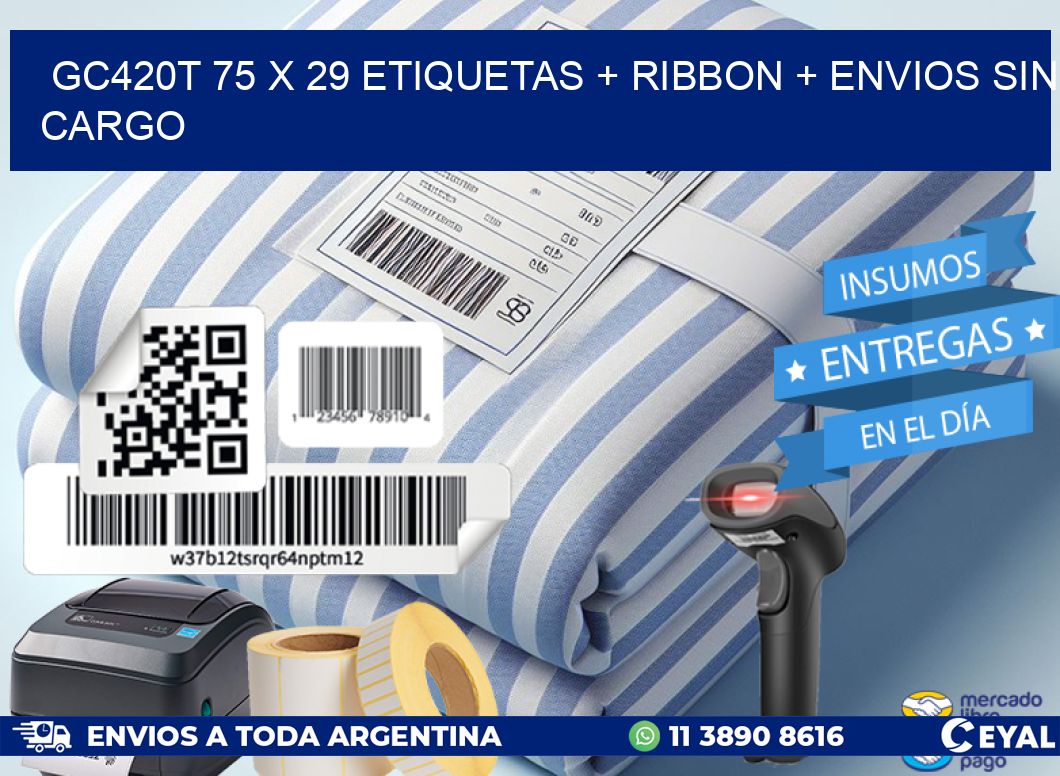 GC420T 75 x 29 etiquetas + ribbon + envios sin cargo
