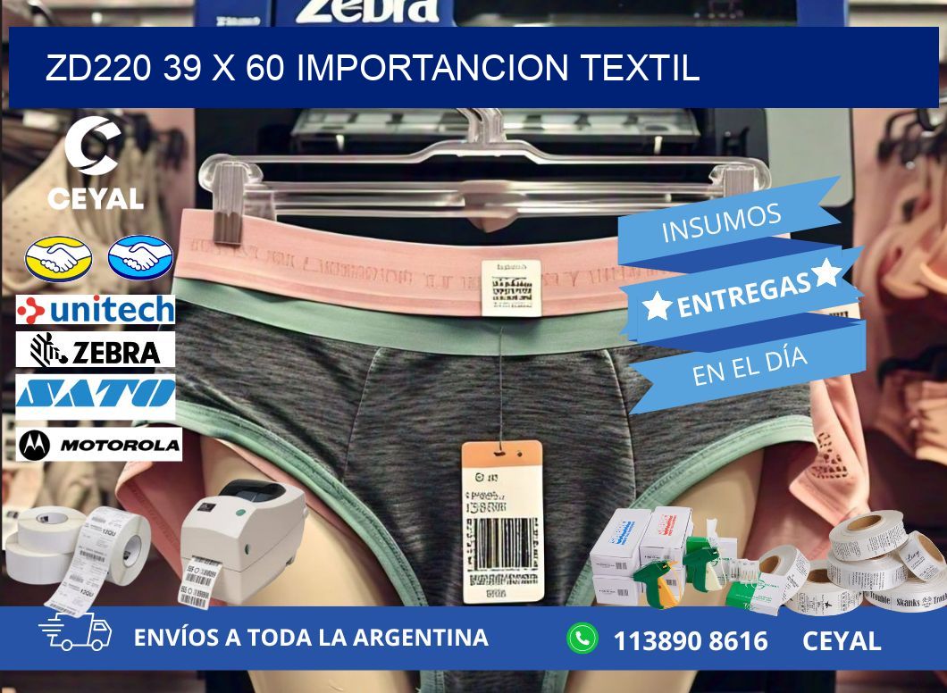 ZD220 39 x 60 IMPORTANCION TEXTIL