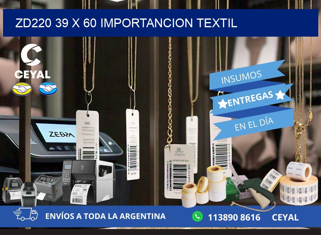 ZD220 39 x 60 IMPORTANCION TEXTIL