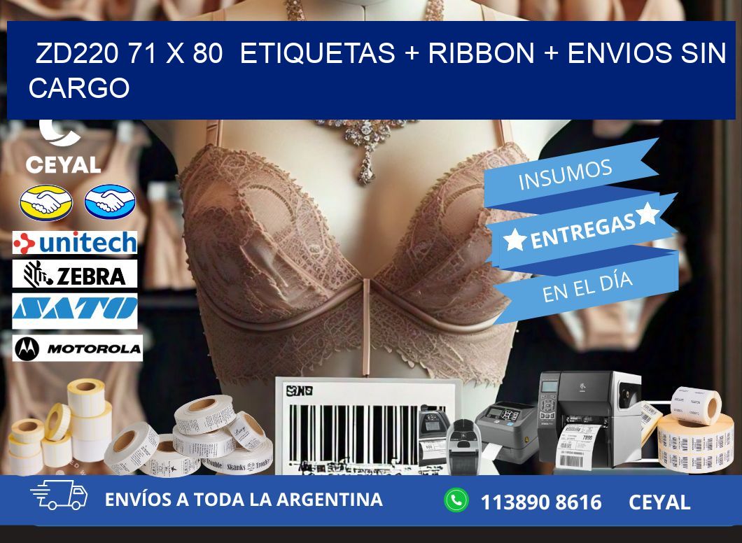 ZD220 71 x 80  etiquetas + ribbon + envios sin cargo