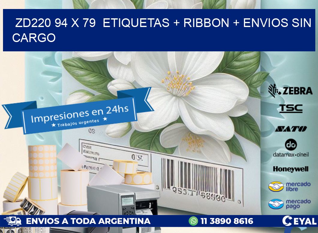 ZD220 94 x 79  etiquetas + ribbon + envios sin cargo