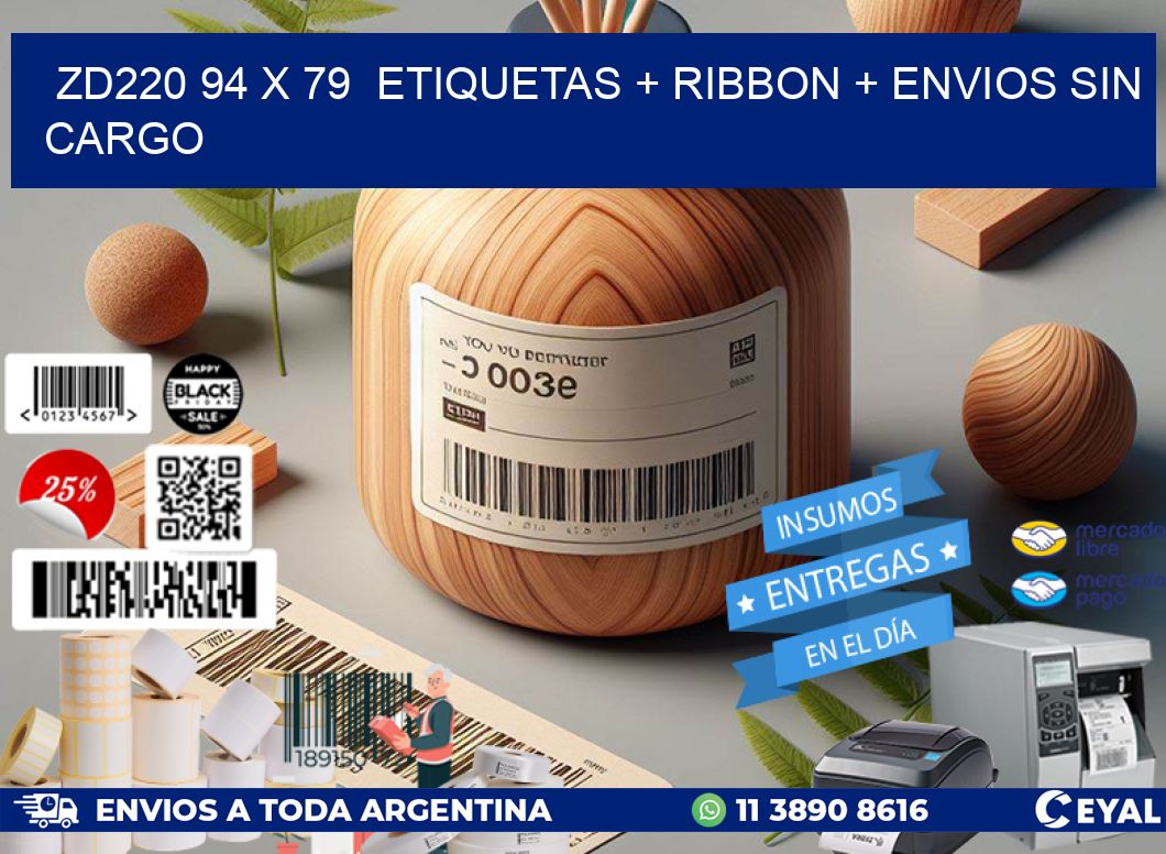 ZD220 94 x 79  etiquetas + ribbon + envios sin cargo