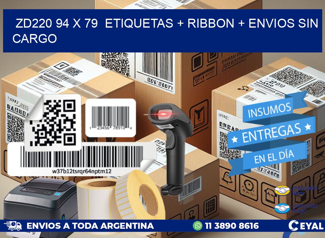 ZD220 94 x 79  etiquetas + ribbon + envios sin cargo