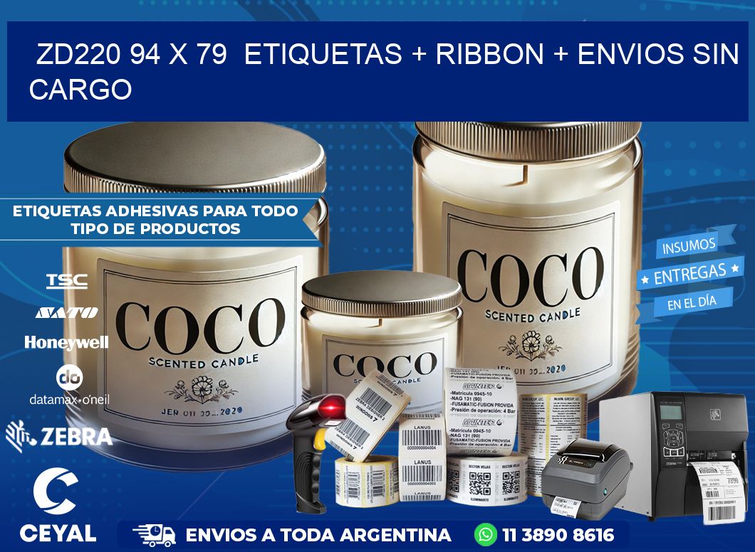 ZD220 94 x 79  etiquetas + ribbon + envios sin cargo